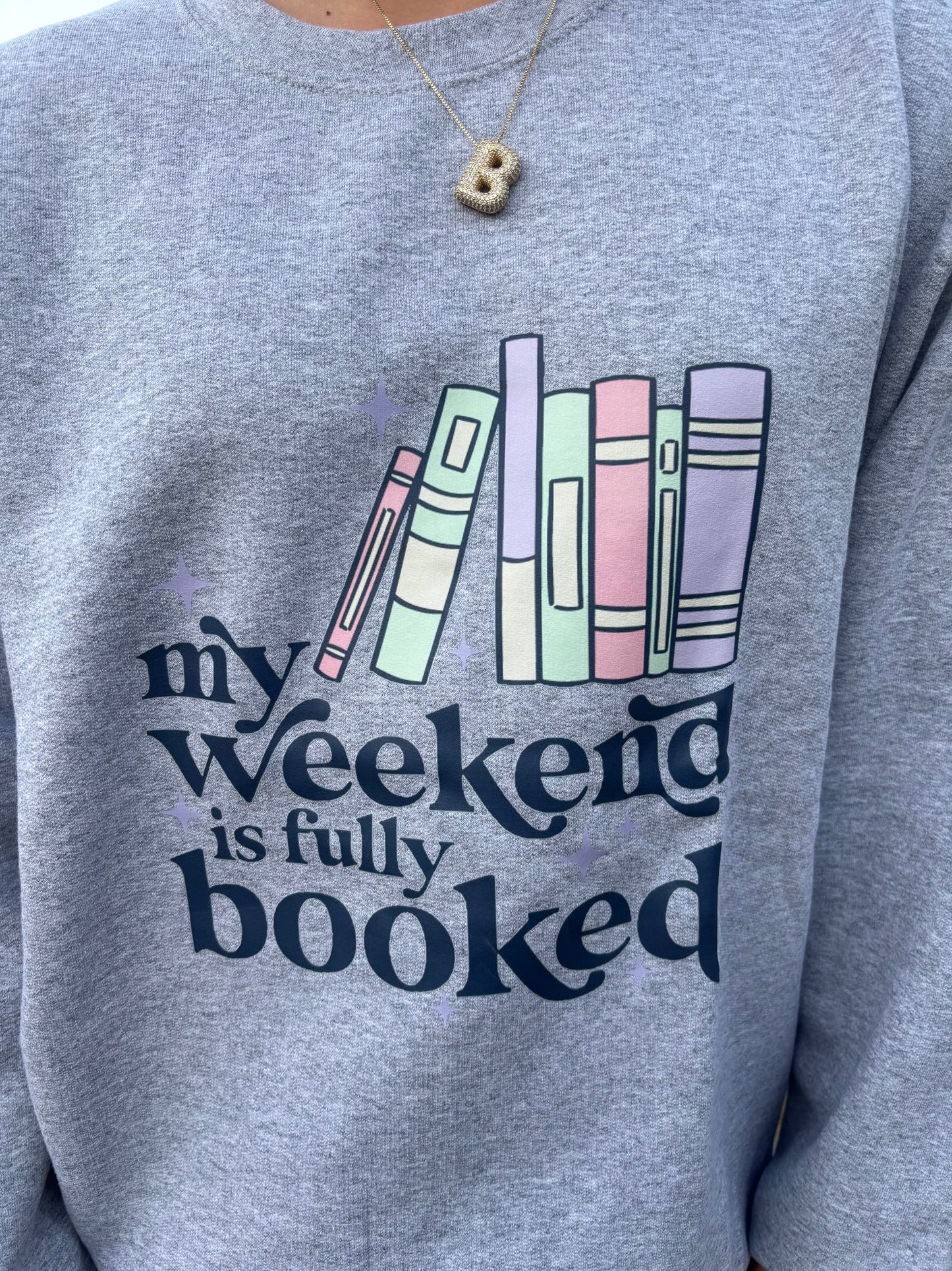 Book Lover Sweatshirt My weekend is Fully Booked Crewneck Sweater