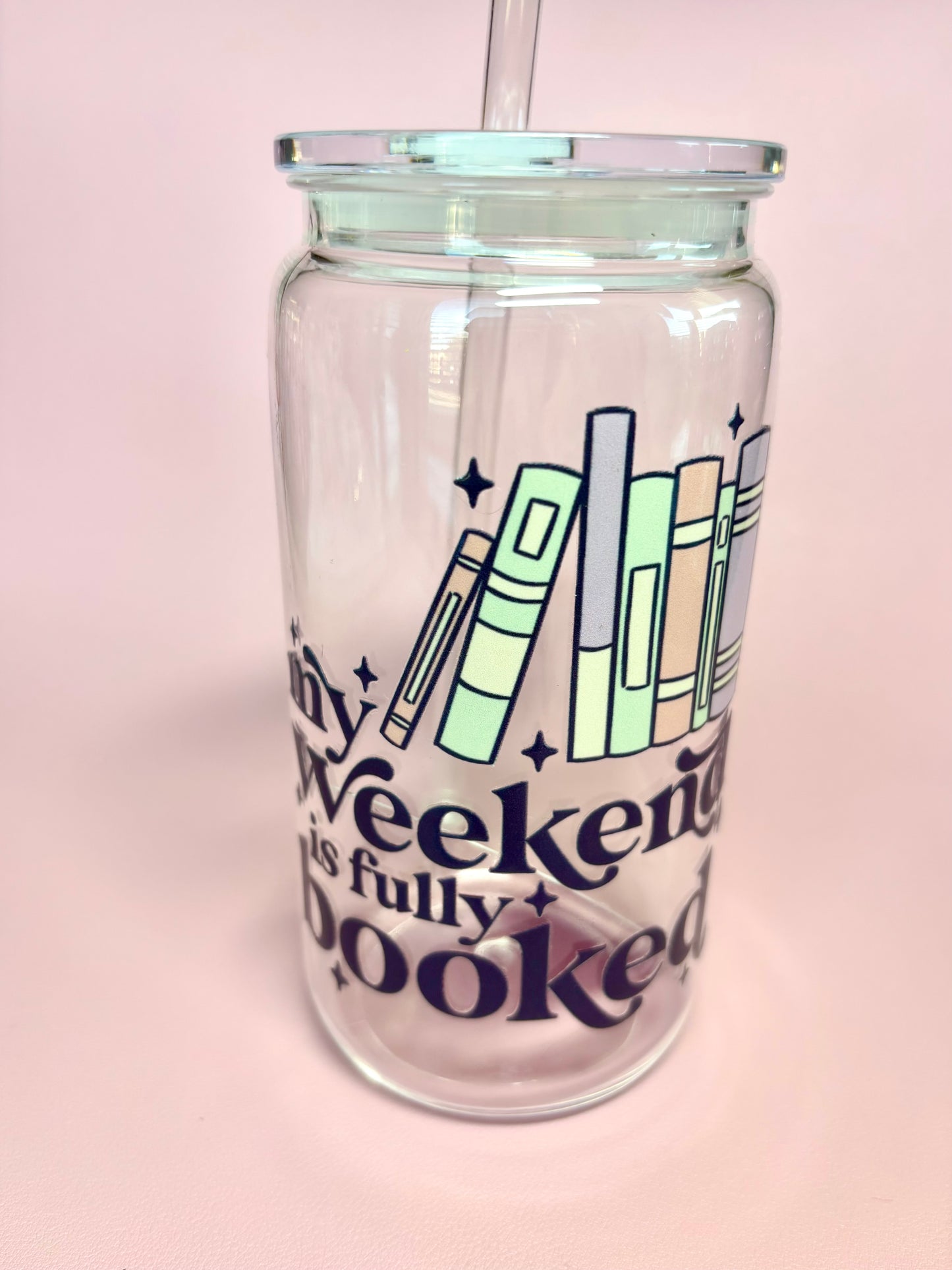 Cute Glass Cups with Designs My Weekend is Fully Booked
